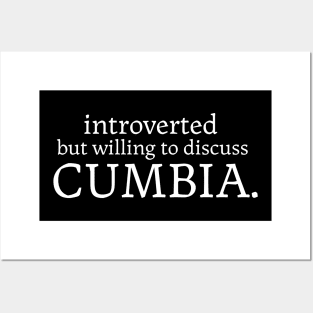 Introverted but willing to discuss cumbia Posters and Art